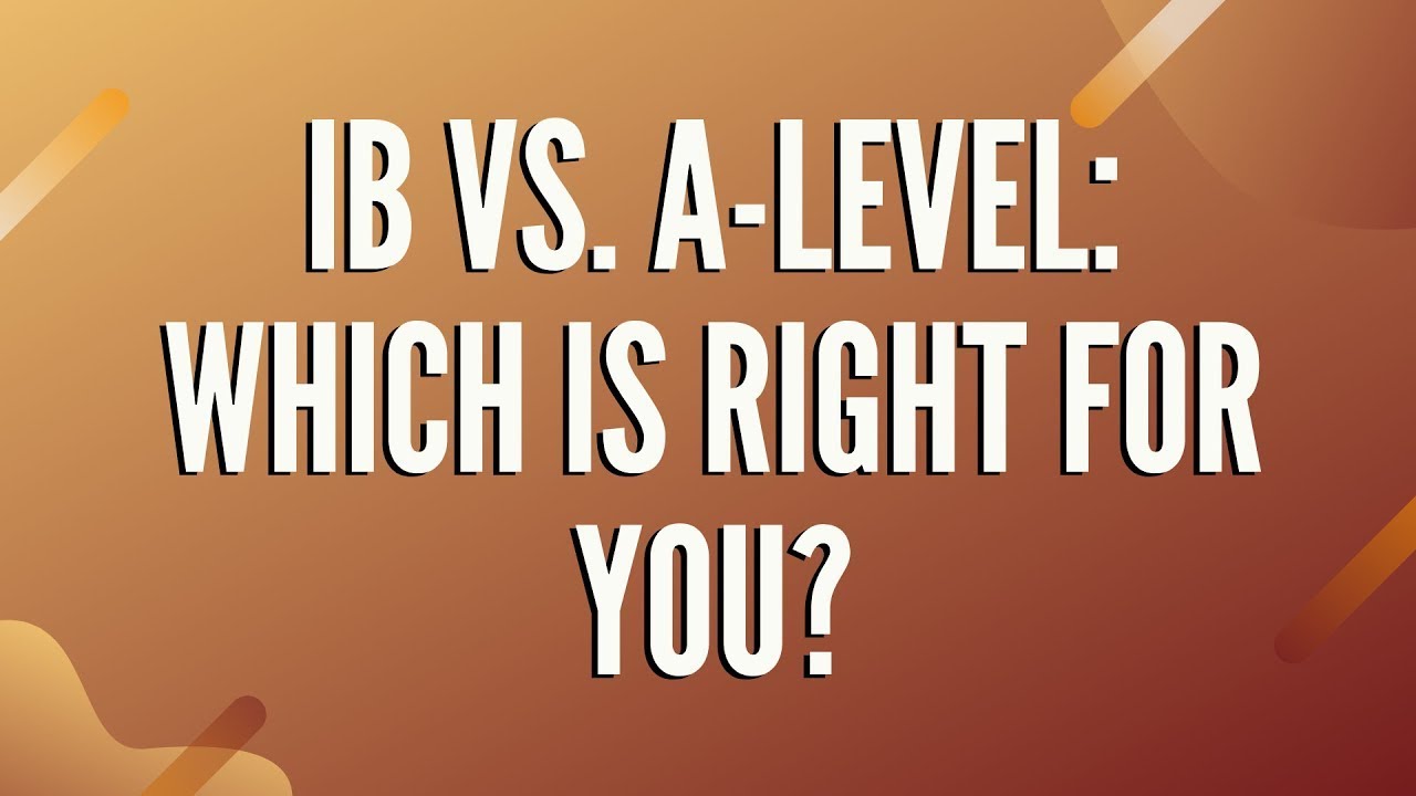 IB vs. A-Level | Which one to choose? | A&J Education