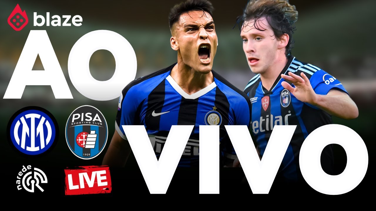 INTER DE MIL&Atilde;O X PISA | AO VIVO | CAMPEONATO ITALIANO 2026 | JOGO AO VIVO DIRETO DO GUISEPPE MEAZZA