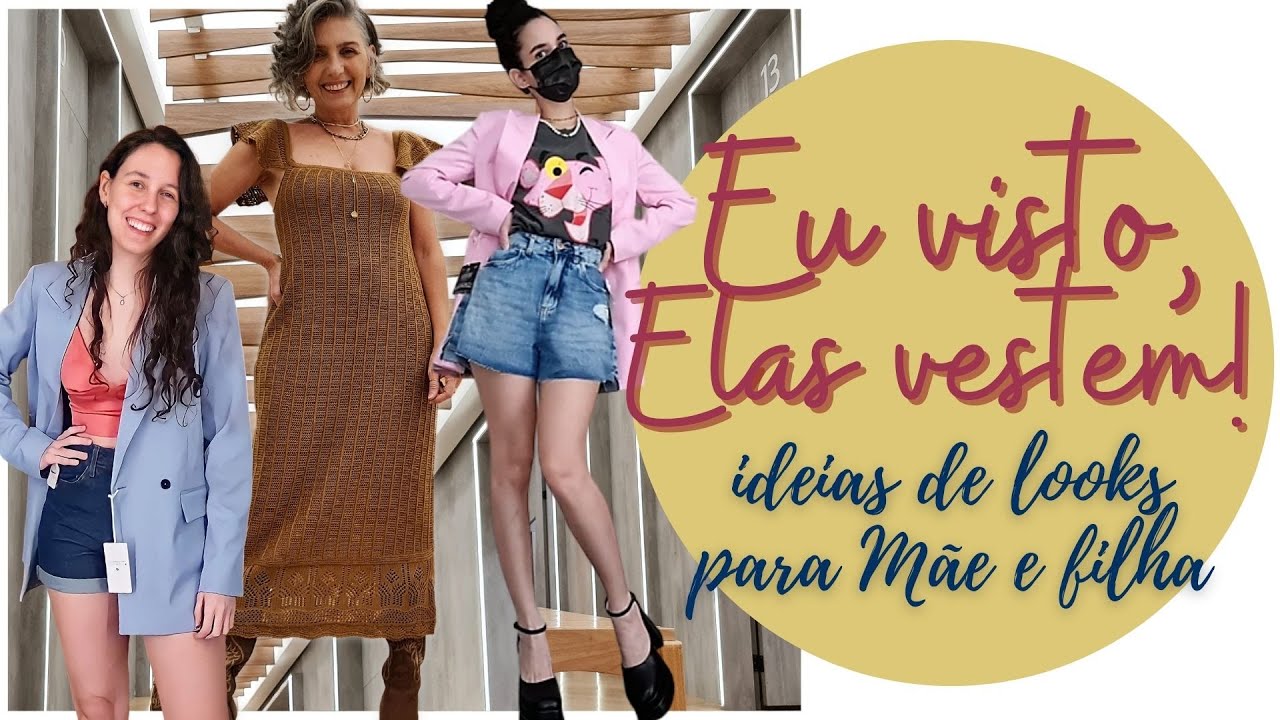 IDEIAS DE LOOKS MÃE E FILHA | MODA E ESTILO