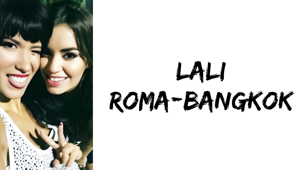 Lali - Roma-Bangkok (feat. Baby K) (letra)