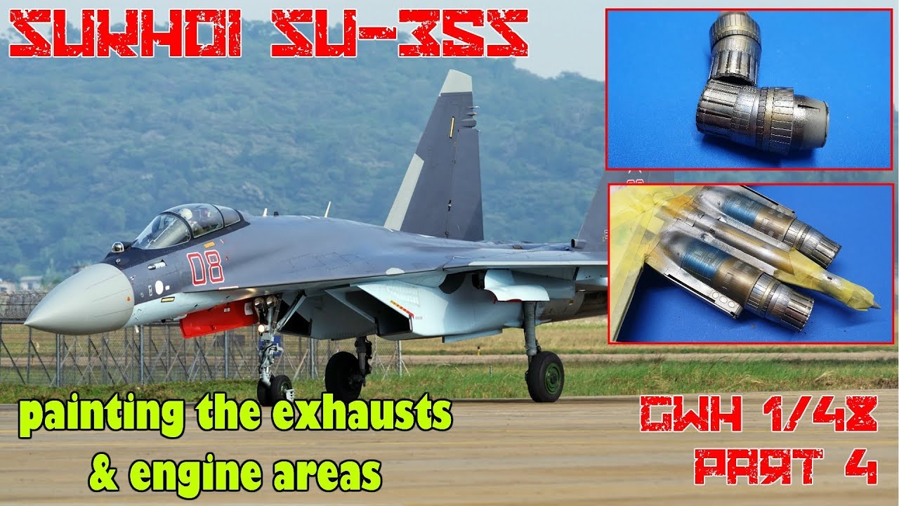 Step by Step of GWH 1/48 SU-35S 'Flanker E' Part 4 (painting exhausts and engine areas)