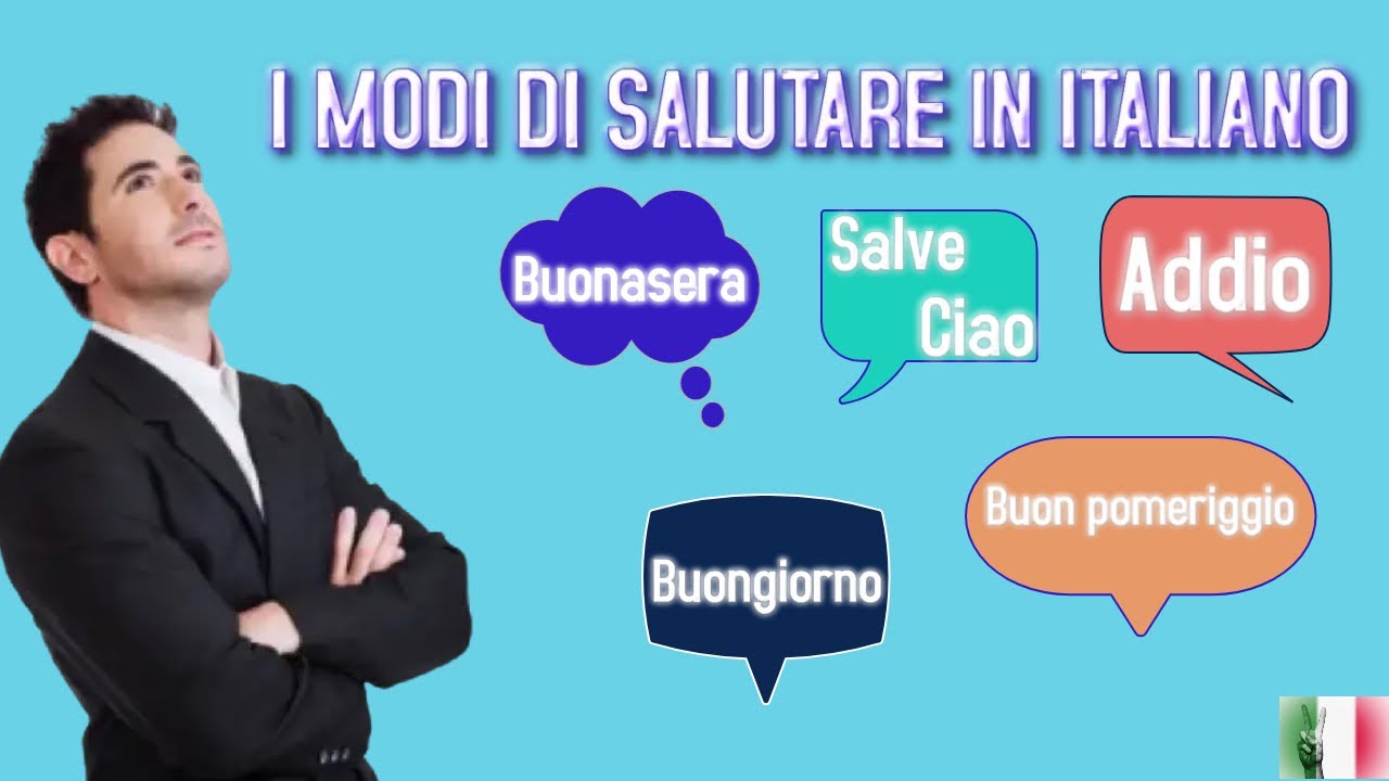 I modi di salutare in italiano. Buongiorno. Buon pomeriggio. Ciao. Addio e tanto altro ancora.