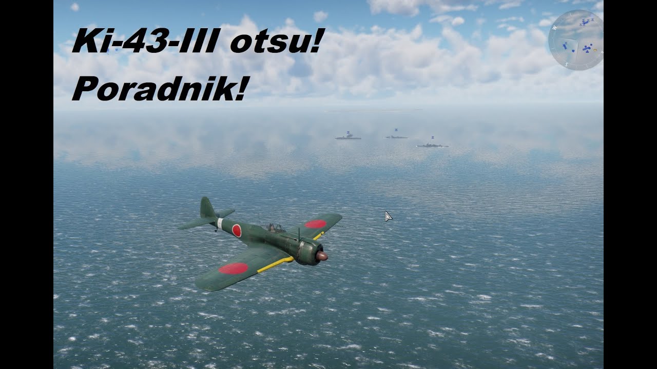 War Thunder - PORADNIK. Ki-43-III otsu! Jak latać + 4x GAMEPLAY!!