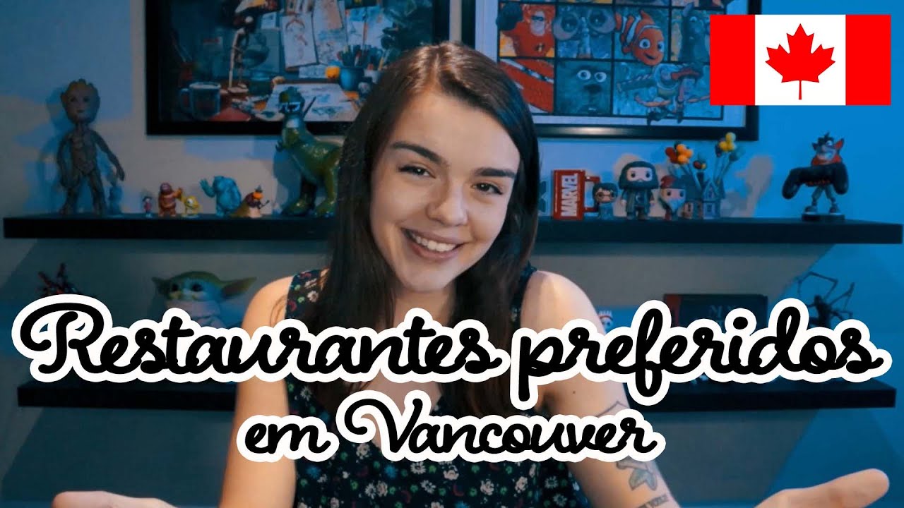 30 RESTAURANTES EM VANCOUVER - Meus lugares preferidos, pra todos os gostos! Vida no Canadá 🇨🇦