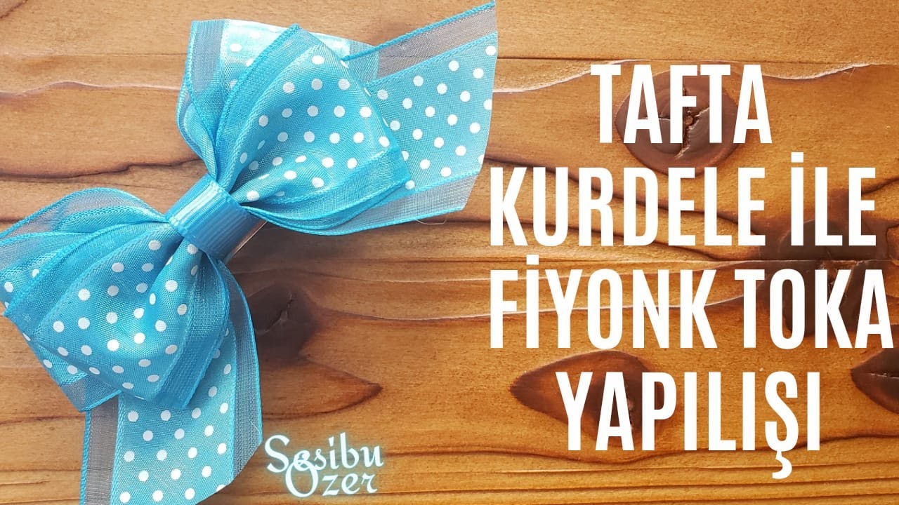 TAFTA KURDELEDEN FİYONK TOKA YAPIMI / BOW CLİP BUCKLE MAKİNG
