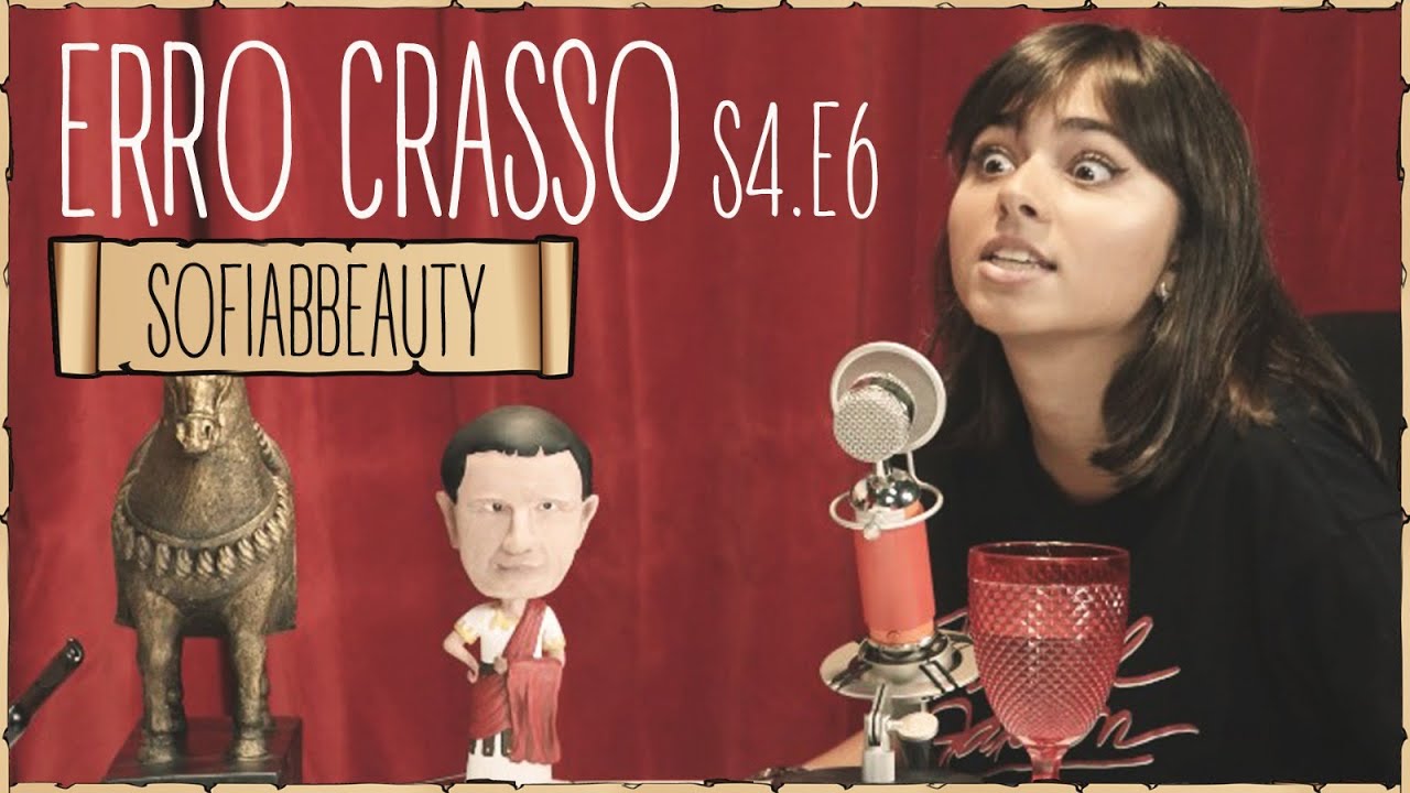Erro Crasso T4 Ep6 - SOFIABBEAUTY fala sobre youtubers, atores portugueses e apresenta um quizz.