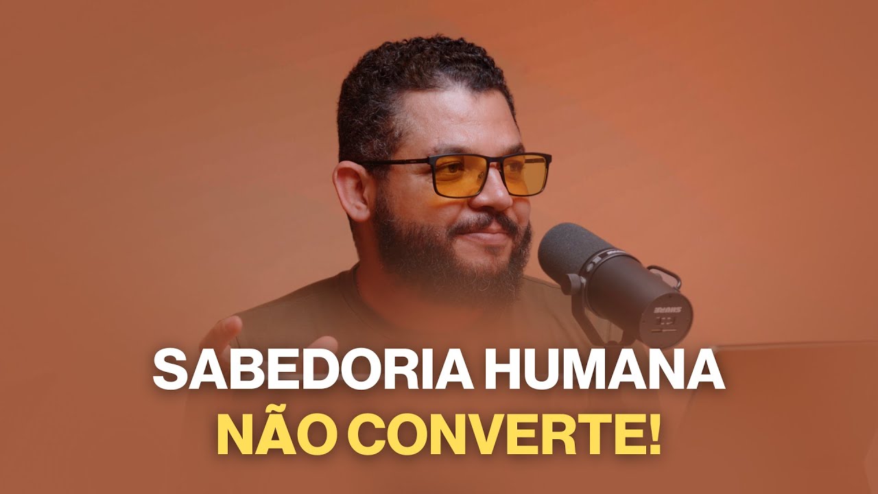 POR QUE PAULO ABANDONOU A SABEDORIA HUMANA?