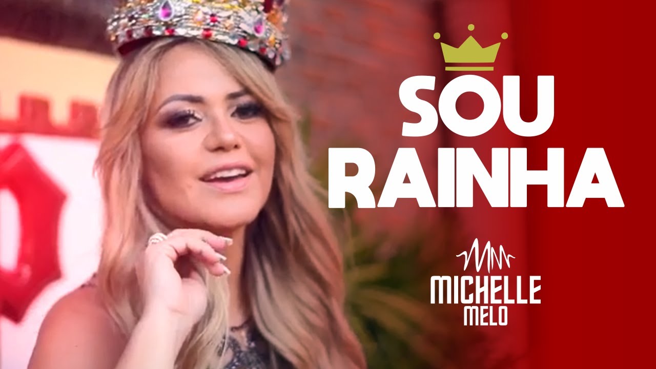 Michelle Melo  - Sou Rainha (Clipe Oficial)