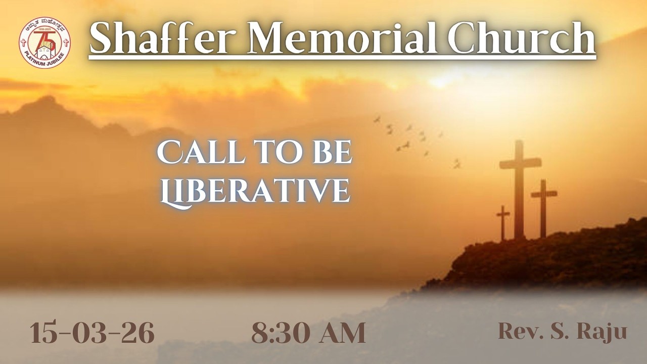 SMC | 15/03/2026 | 8:30 A.M | Rev. S. Raju | Call to be Liberative