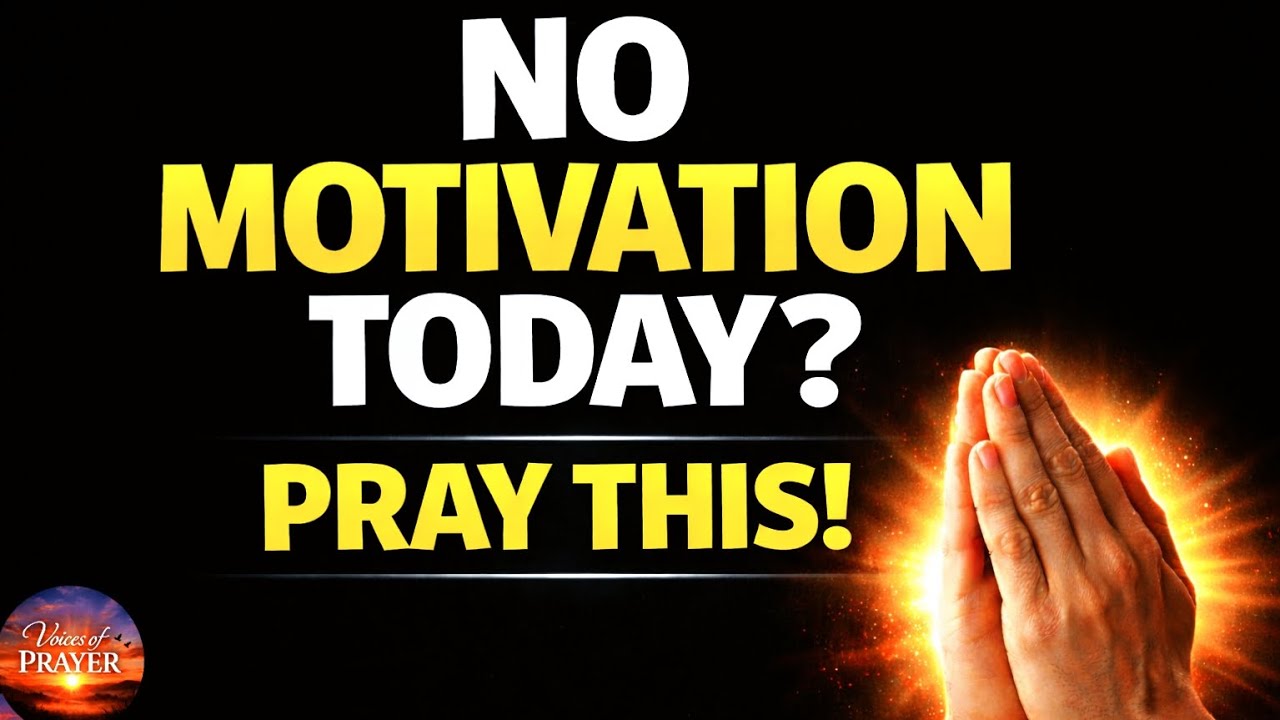 Feeling WEAK and Unmotivated? Pray This! 🙏 | Powerful Morning Prayer