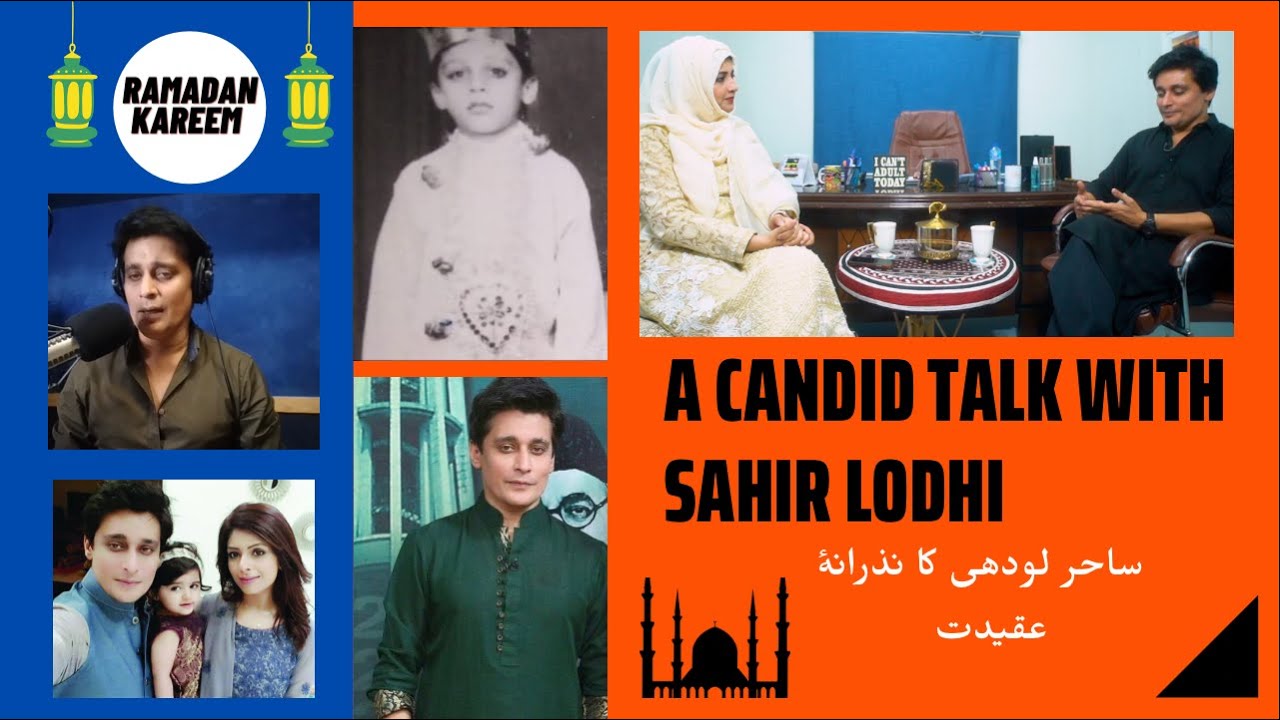 A Candid Talk with Sahir Lodhi - Ramadan Special, Insight with Bushra. 2nd Episode