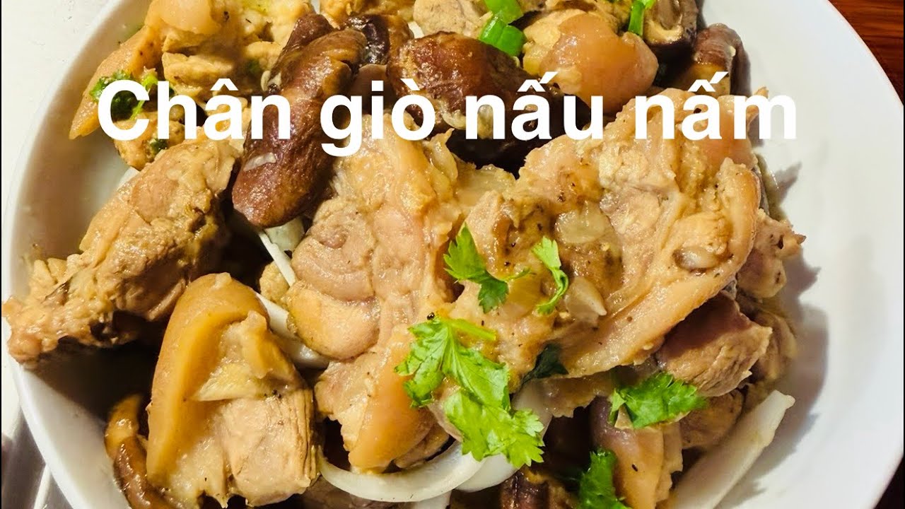 Chân giò nấu nấm ngon lắm #food #pork #cooking #nauantainha #porkrecipes #delicious 