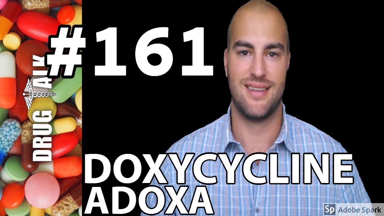 DOXYCYCLINE (ADOXA) - PHARMACIST REVIEW - #161