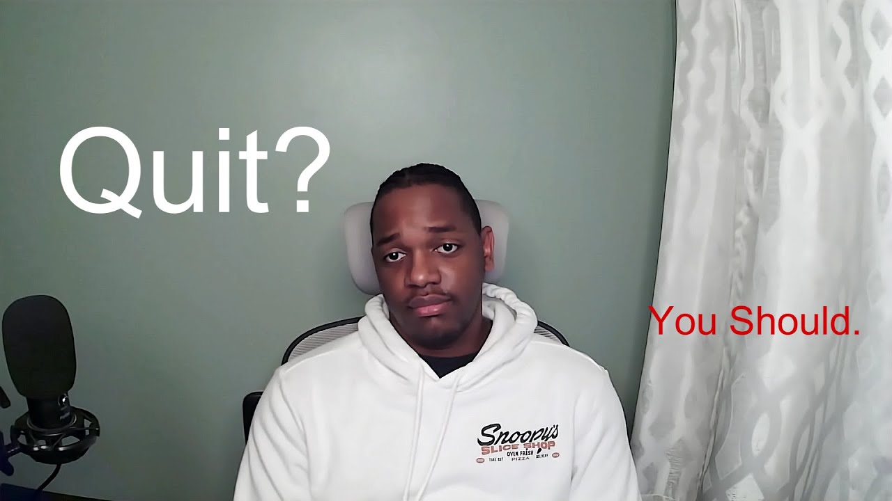 What if I Quit?