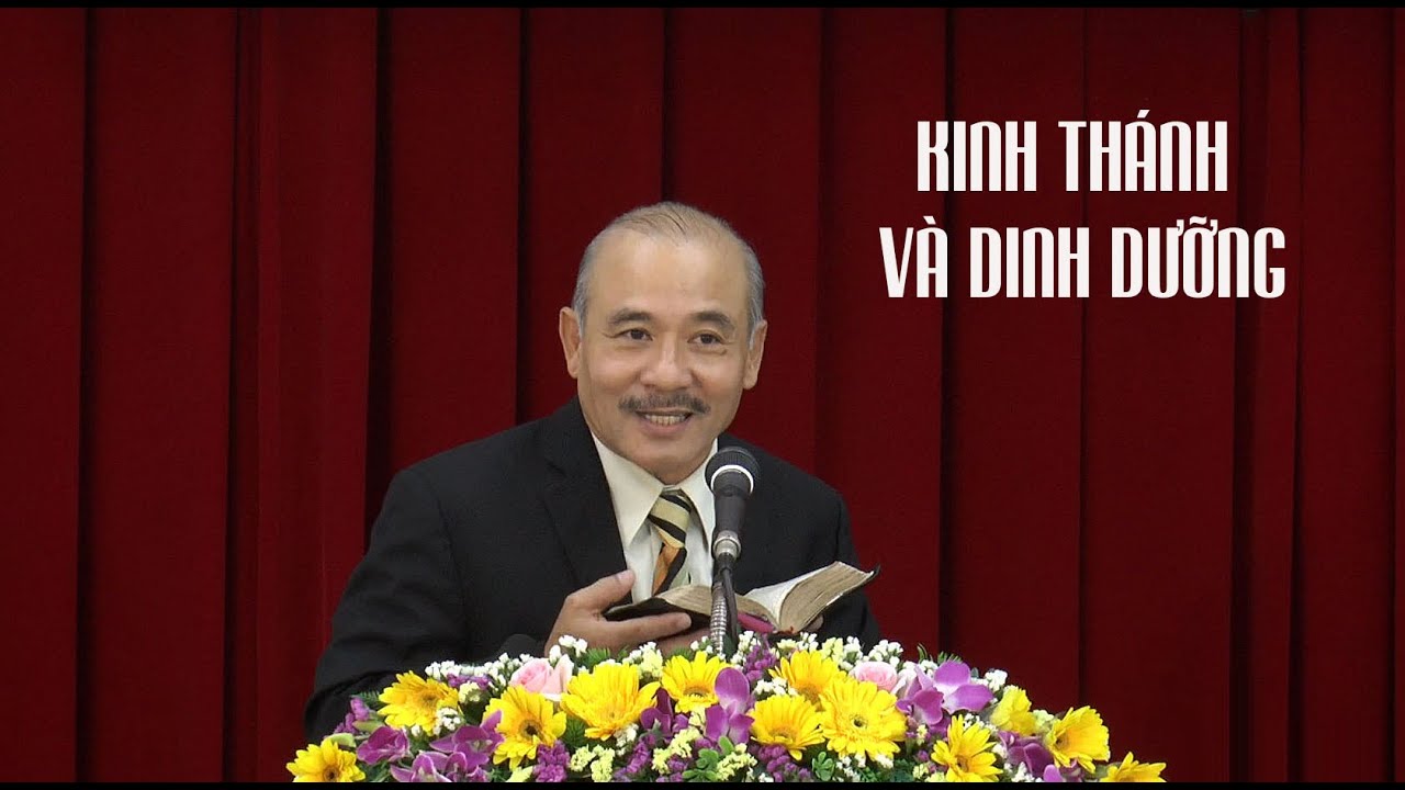 KINH THÁNH VÀ DINH DƯỠNG - Mục sư Dương Quang Thoại - 09.3.2024