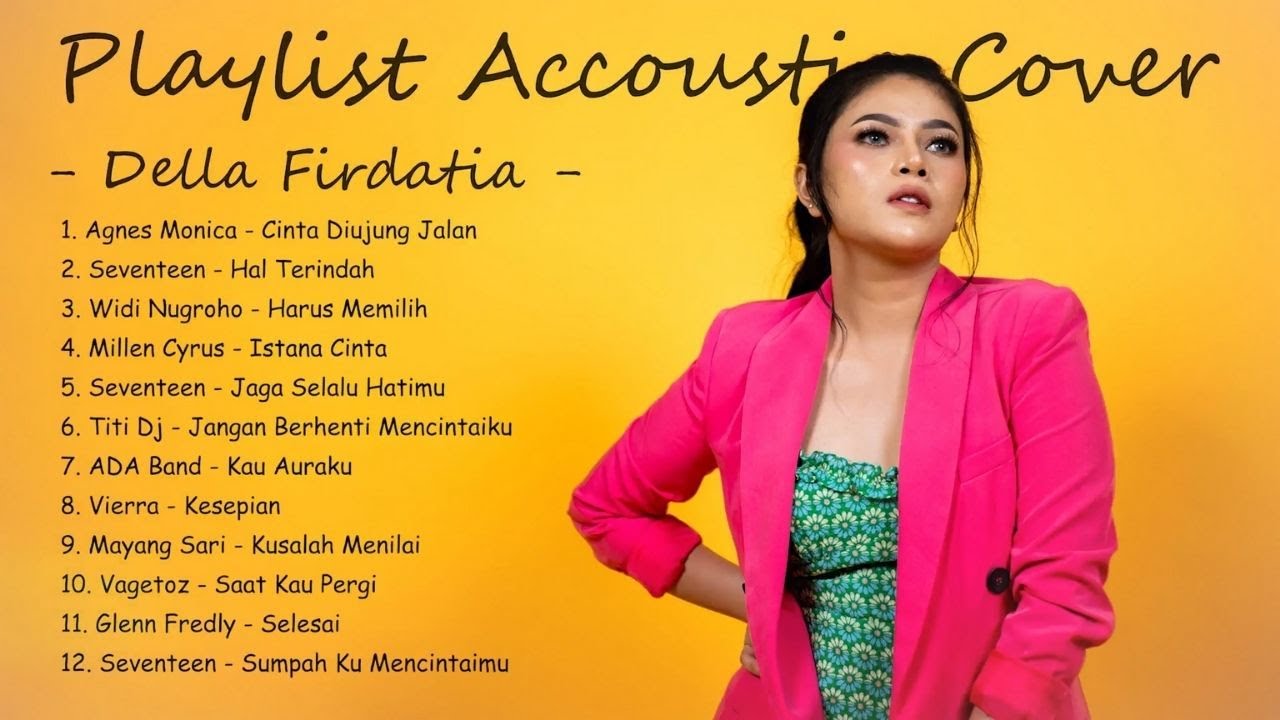 PLAYLIST PART 2 LAGU HITS COVER DELLA FIRDATIA (BUAT NEMENIN SORE KAMU)