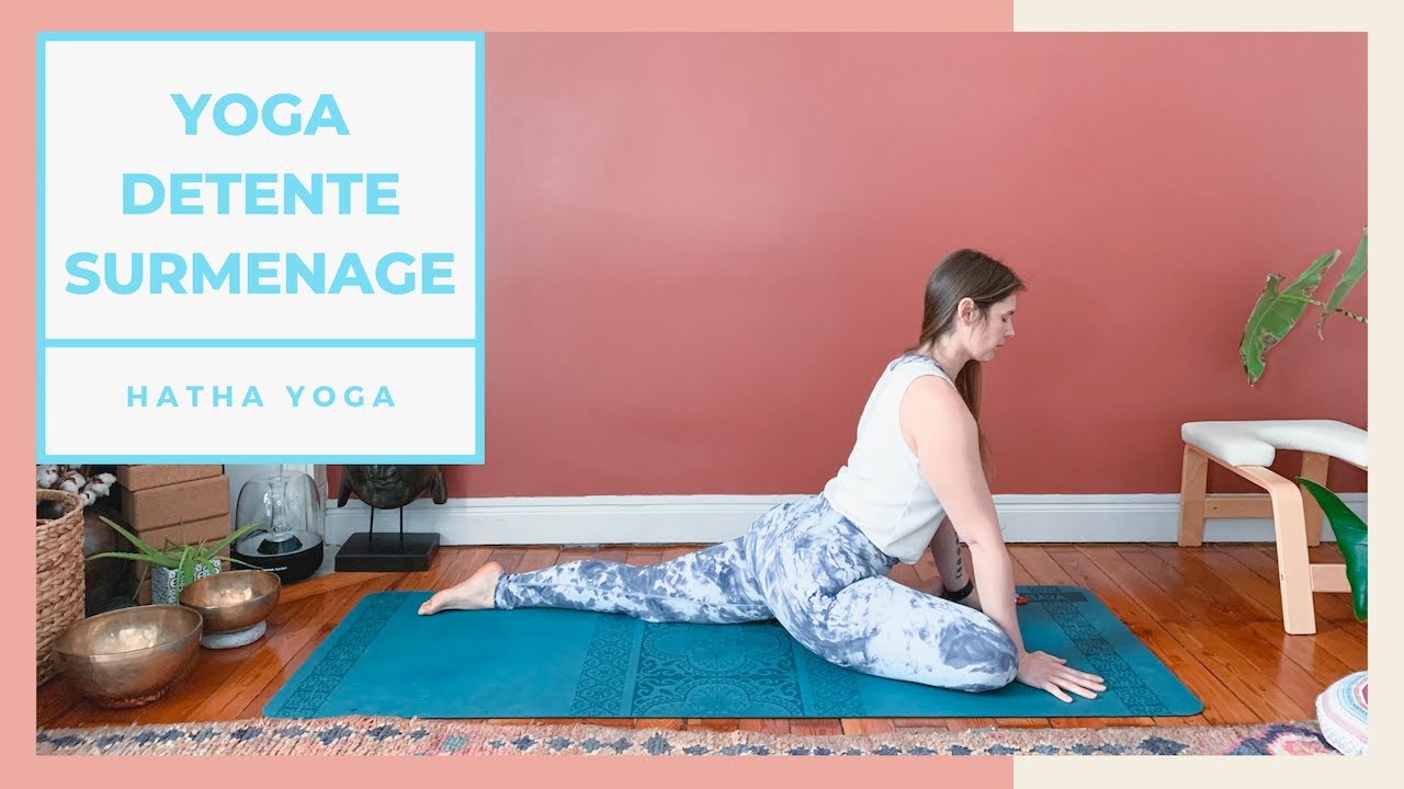 Stress, surmenage, fatigue ? - Yoga détente (niveau débutant)