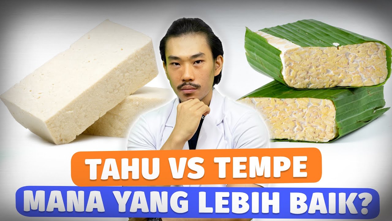 TAHU VS TEMPE MANA YANG LEBIH BAIK?