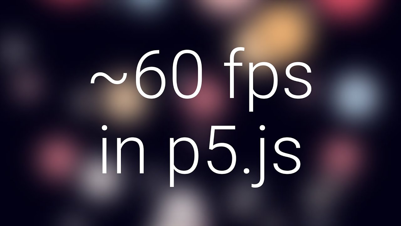10X Faster Blur Effect in p5.js