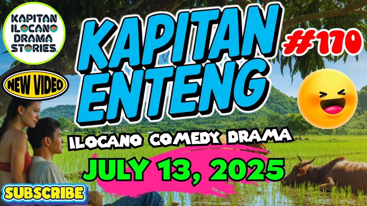 KAPITAN ENTENG RADYO DRAMA 5IN1 #170 (New Upload 2025) | 1 Hour Ilocano Comedy Drama | July 13, 2025