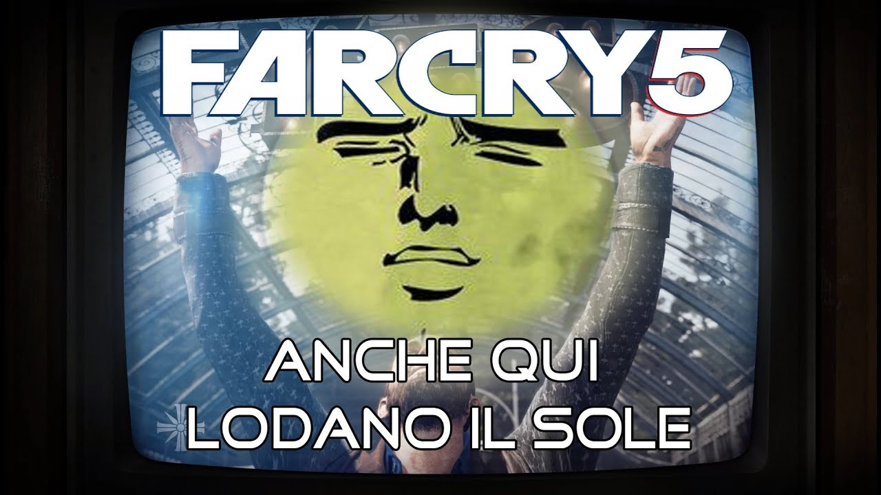[ThePruld] FarCry 5 - anche qui lodano il SOLE!