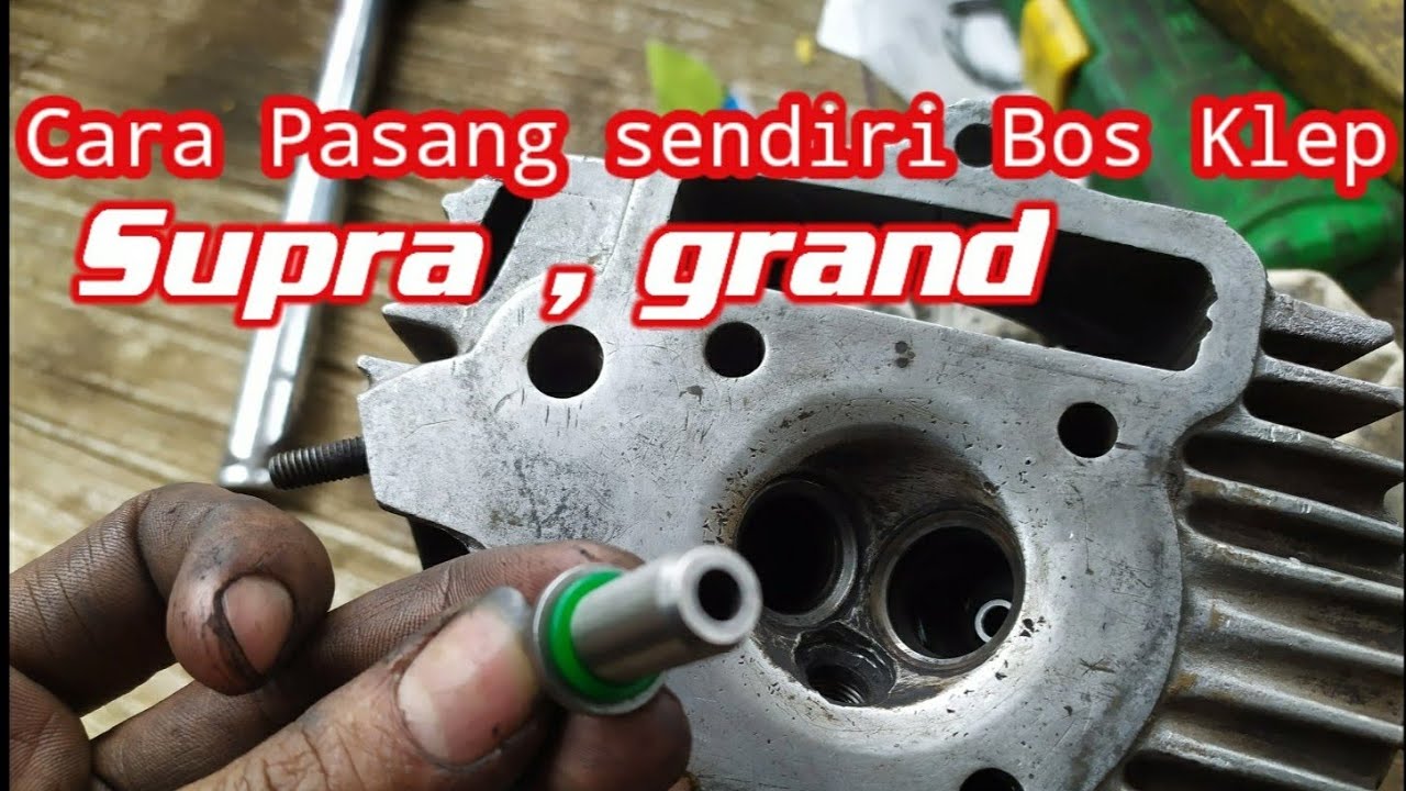 Cara Ganti bos klep honda supra, grand