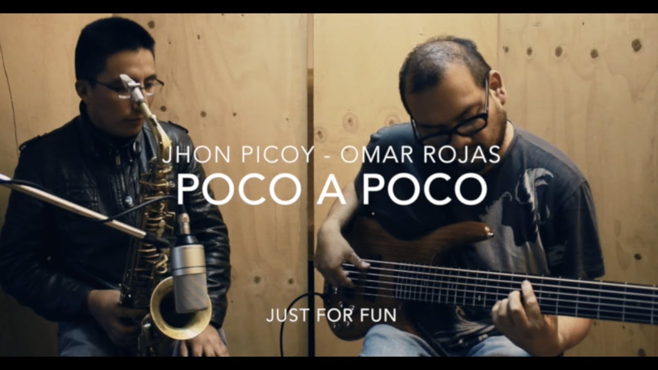 Poco a Poco / Jhon Picoy - Omar Rojas