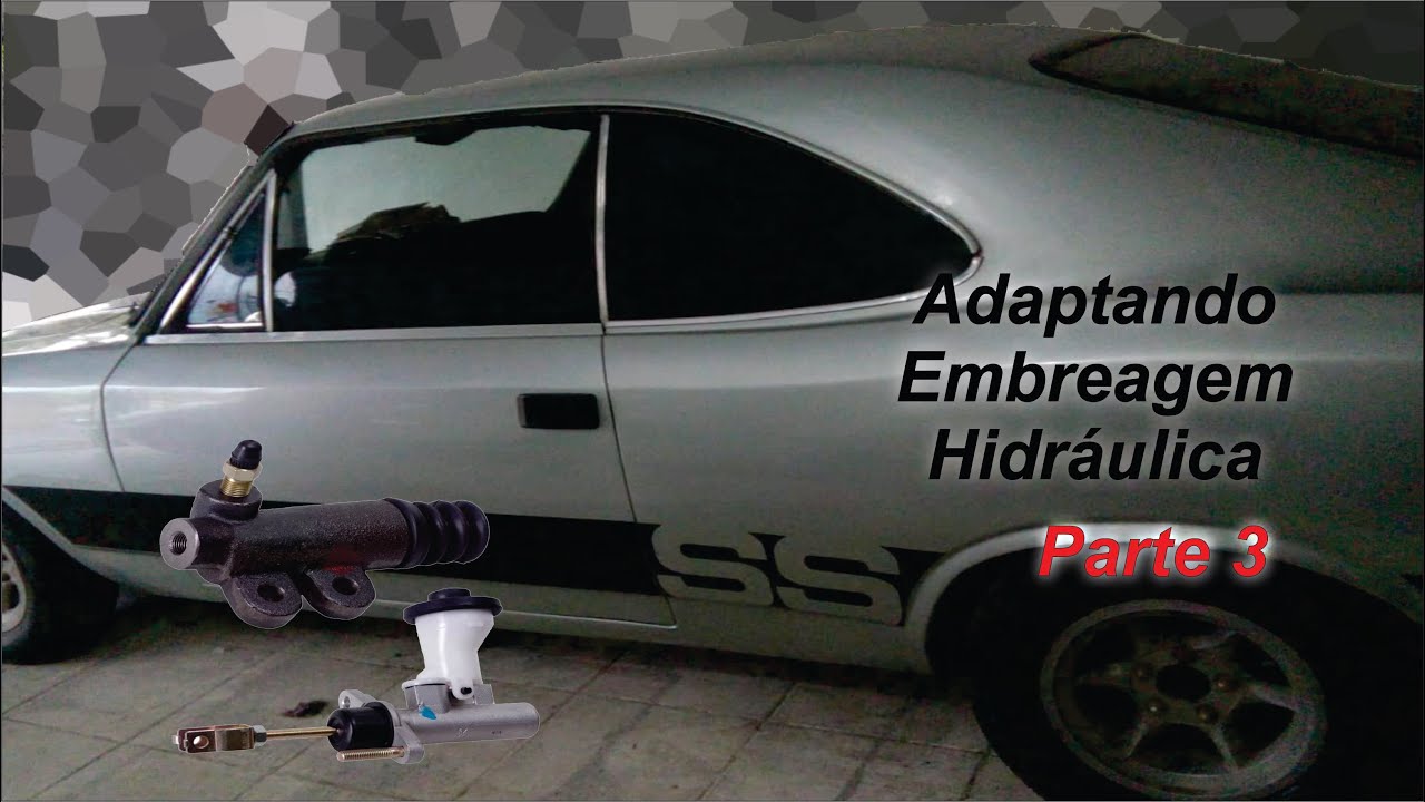 Adaptando embreagem hidráulica no Opala Vídeo 3.