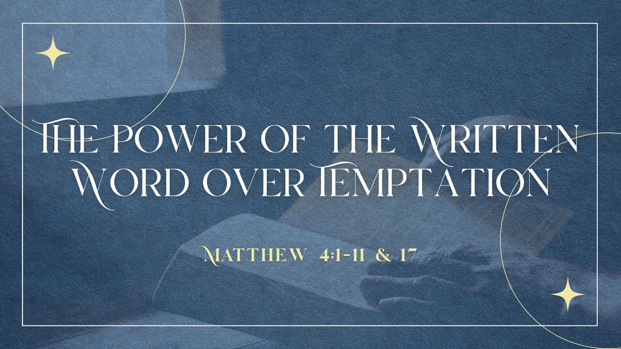 The Power of the Written Word Over Temptation by Pr Leroy Ng |  Sunday Service