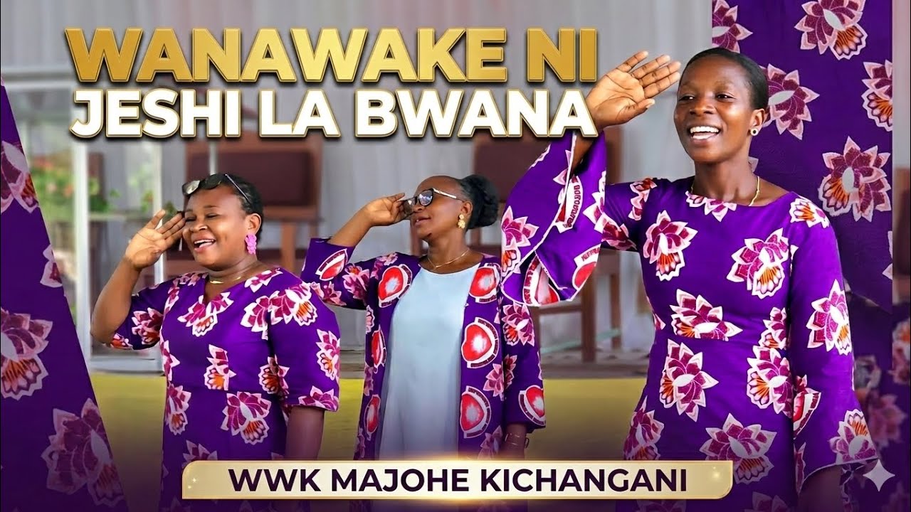 Wanawake_ni_Jeshi_la _Bwana_by_WWK_TAG_MAJOHE KICHANGANI