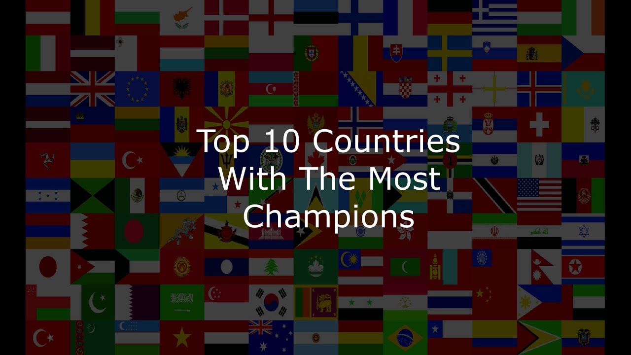 Top 10 Countries With The Most Champions( Not 100% correct, check comments )