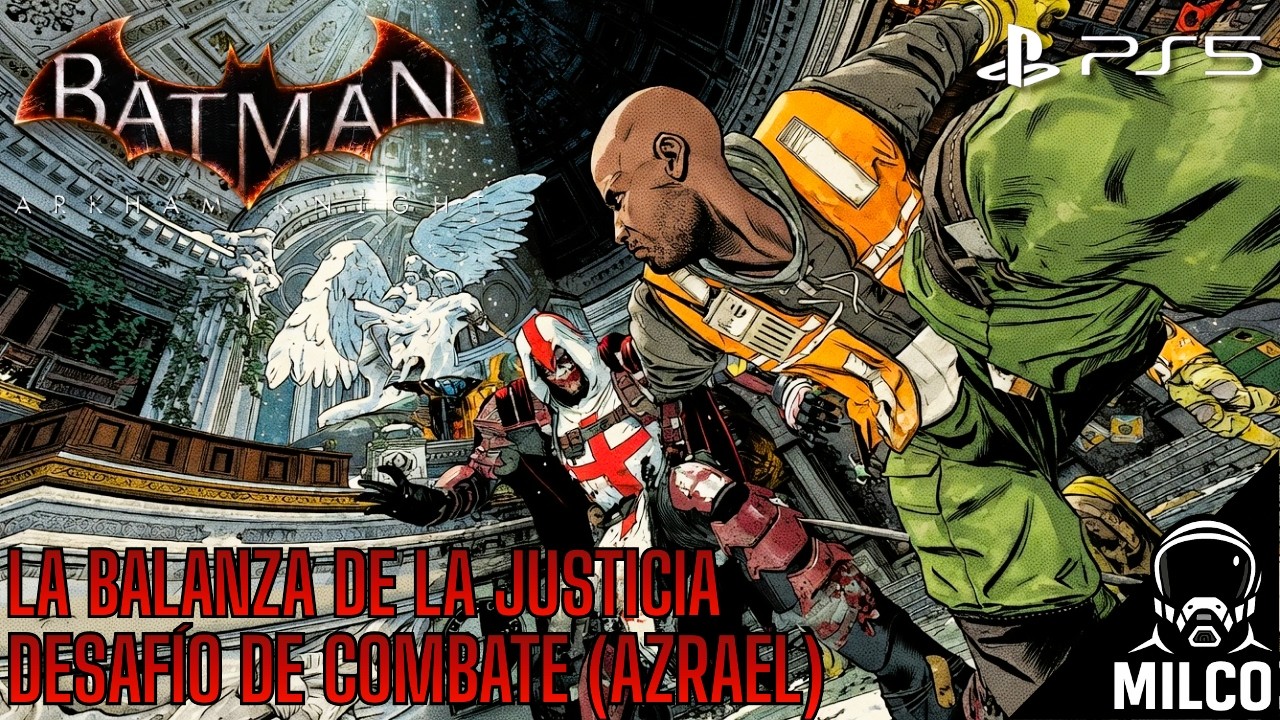 BATMAN ARKHAM KNIGHT - DESAFÍO DE COMBATE | AZRAEL | LA BALANZA DE LA JUSTICIA