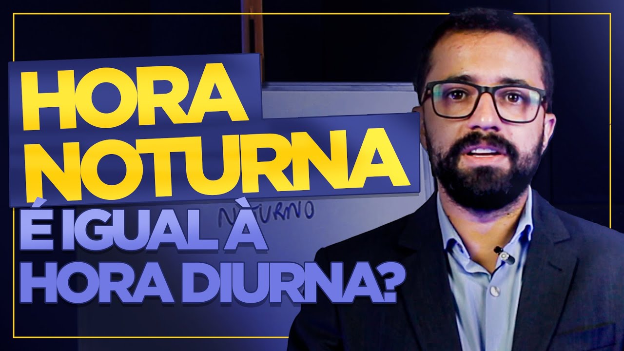 A HORA NOTURNA | REDUÇÃO FICTA DA HORA NOTURNA | HORA NOTURNA DURA MAIS QUE A HORA DIURNA?