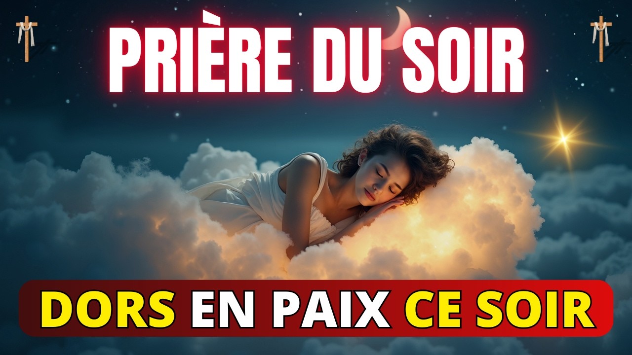Prière du Soir Pour Dormir en Paix – Que la Présence de Dieu Remplisse Ta Nuit