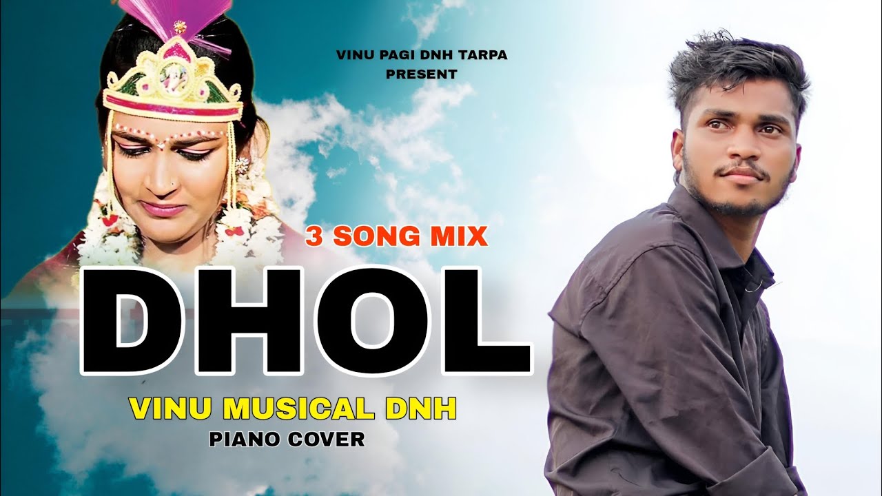 Dhol 3 mix music Vinu Musical DNH tarpa Vinu pagi keybord