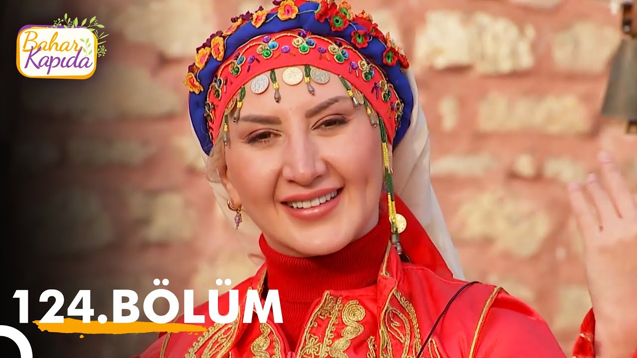 Bahar Kapıda 124. Bölüm | Kırklareli - Vize