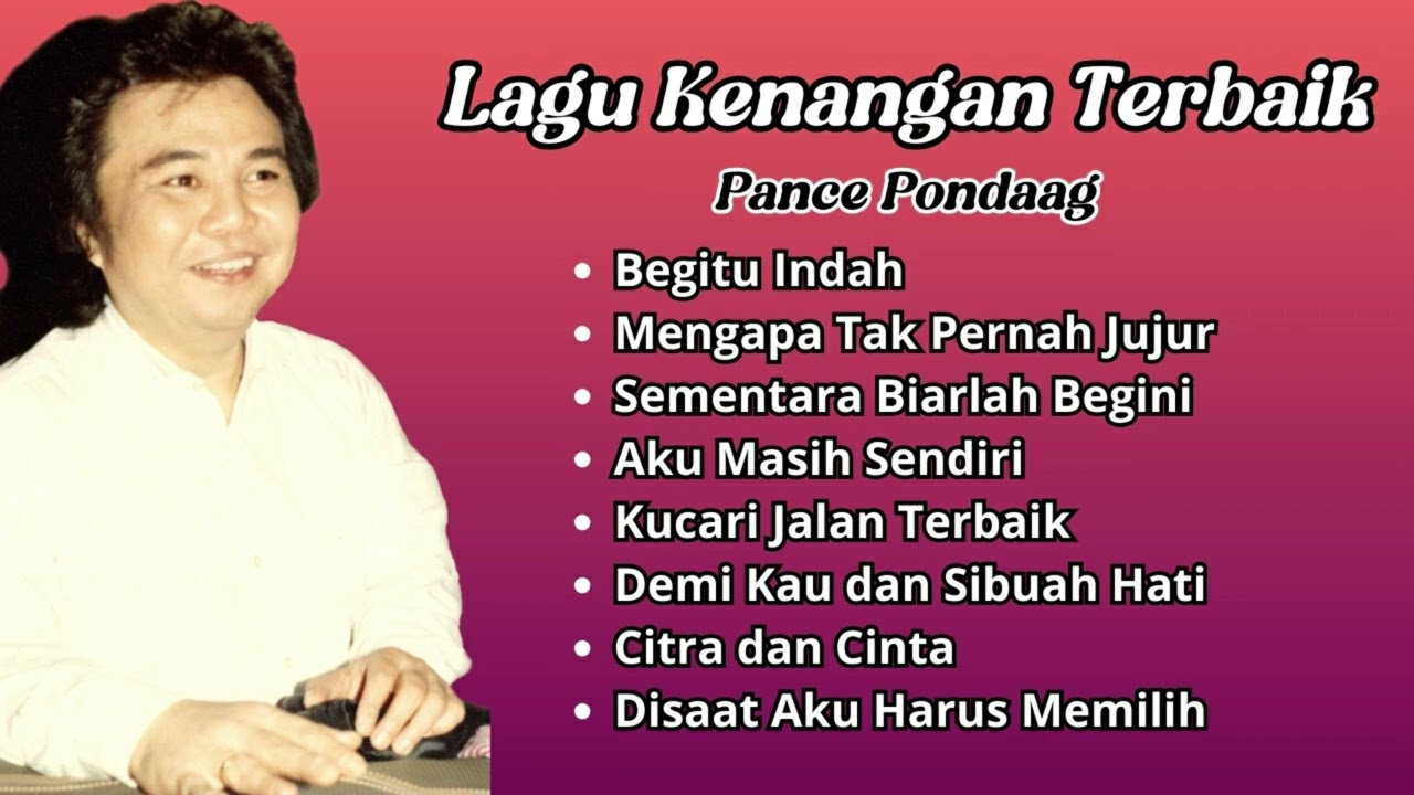 Pance Pondaag Lagu Kenangan Terbaik | Pilihan Lagu Nostalgia Pance Pondaag