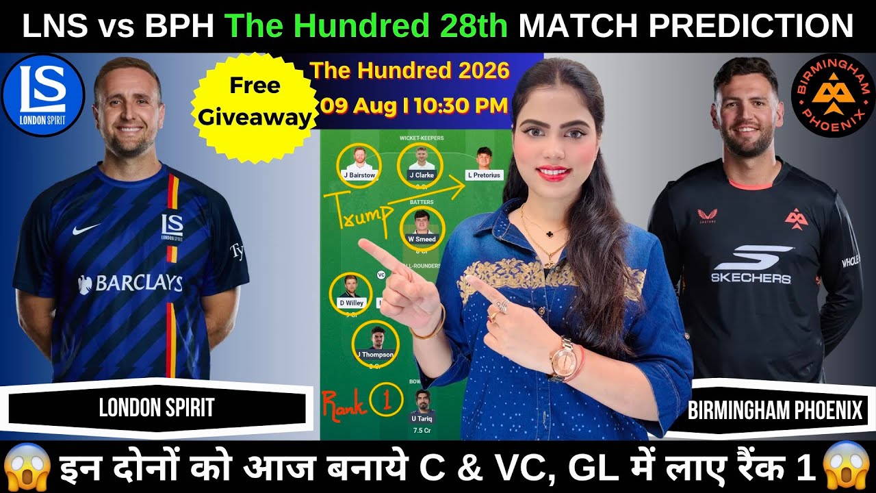 LNS vs BPH Today Match Prediction | LNS vs BPH Dream11 Prediction | The Hundred 2026 Match 28
