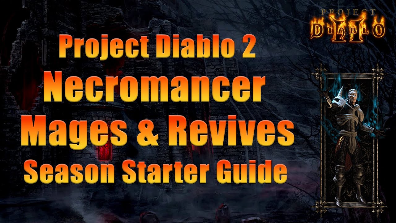 Project Diablo 2 Necromancer Guide — Mages & Revives Starter Build