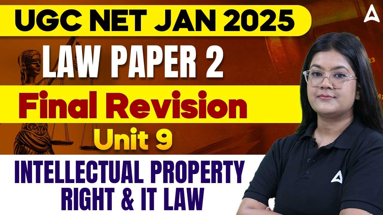UGC NET Law Marathon Class Final Revision Unit 9 | Intellectual Property Rights Laws And IT Law