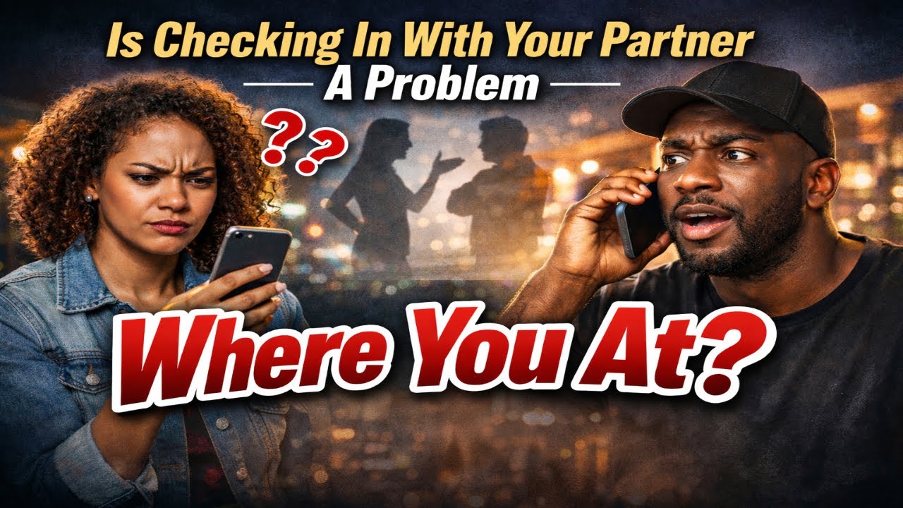 Is Checking In With Your Partner A Problem? 
