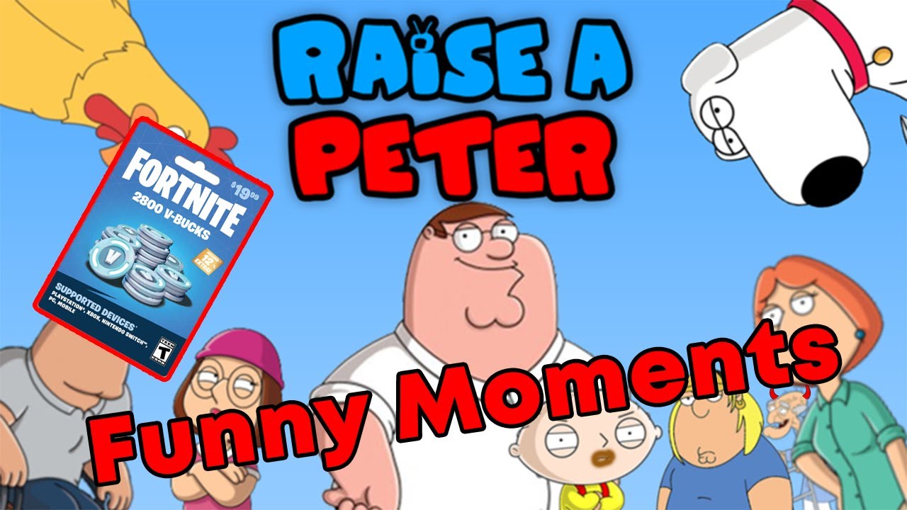 ROBLOX : RAISE A PETER FUNNY MOMENTS ($19 Fortnite Card Ending)