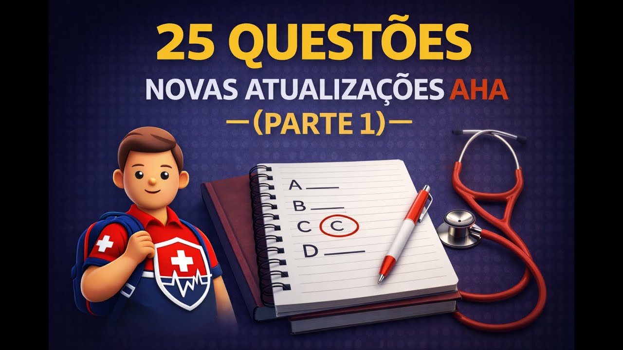 25 Questões - Atualizações AHA 2025 (PARTE 01)