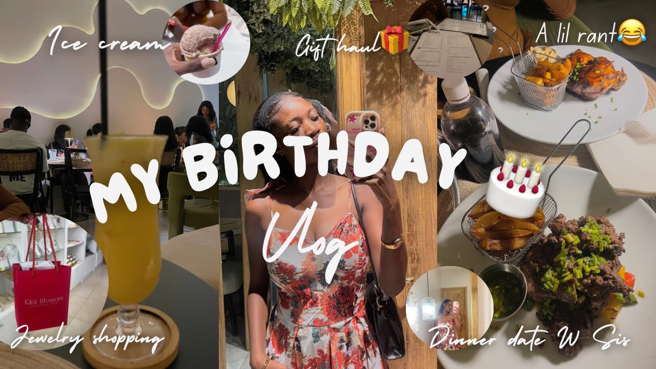 This Girl’s Diary: My Birthday in The Gambia 🇬🇲 🎂💕 | Gift Haul + Dinner Date With Sis + A Lil Rant 😂