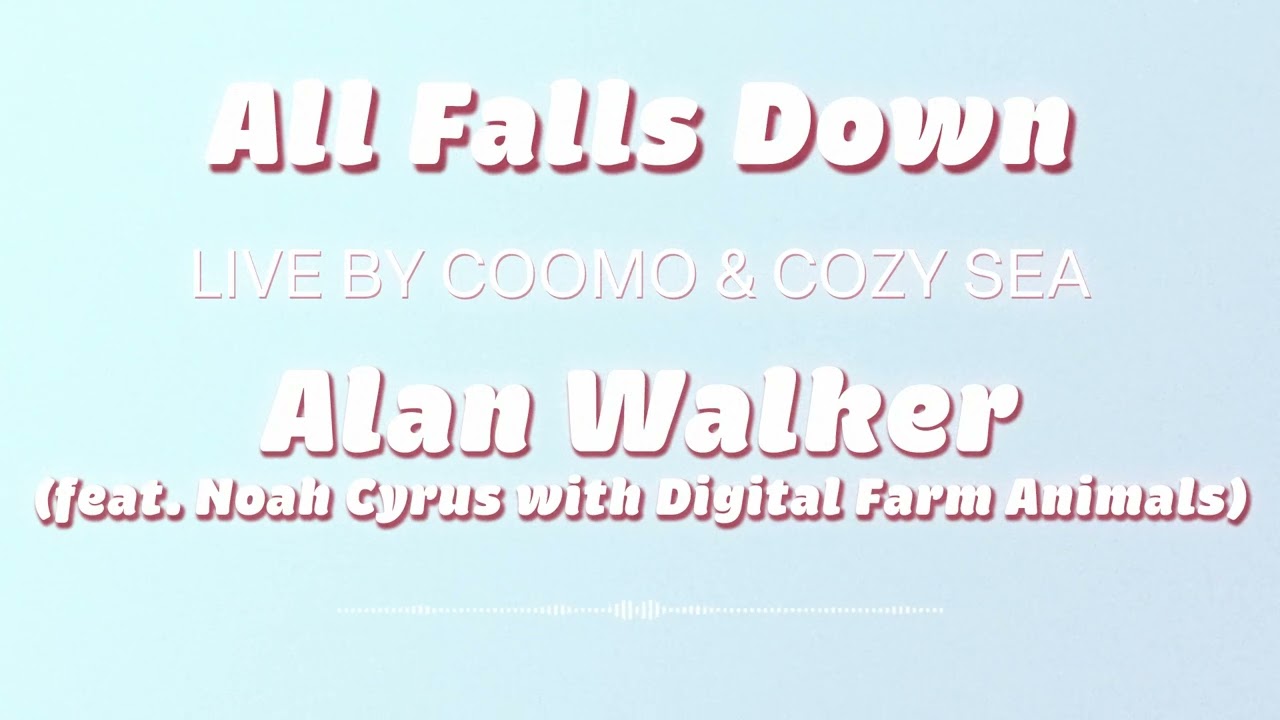 【 쿠모 】 All falls down - Alan Walker (with. CozySea)  | 𝗟𝗶𝘃𝗲 𝗣𝗹𝗶