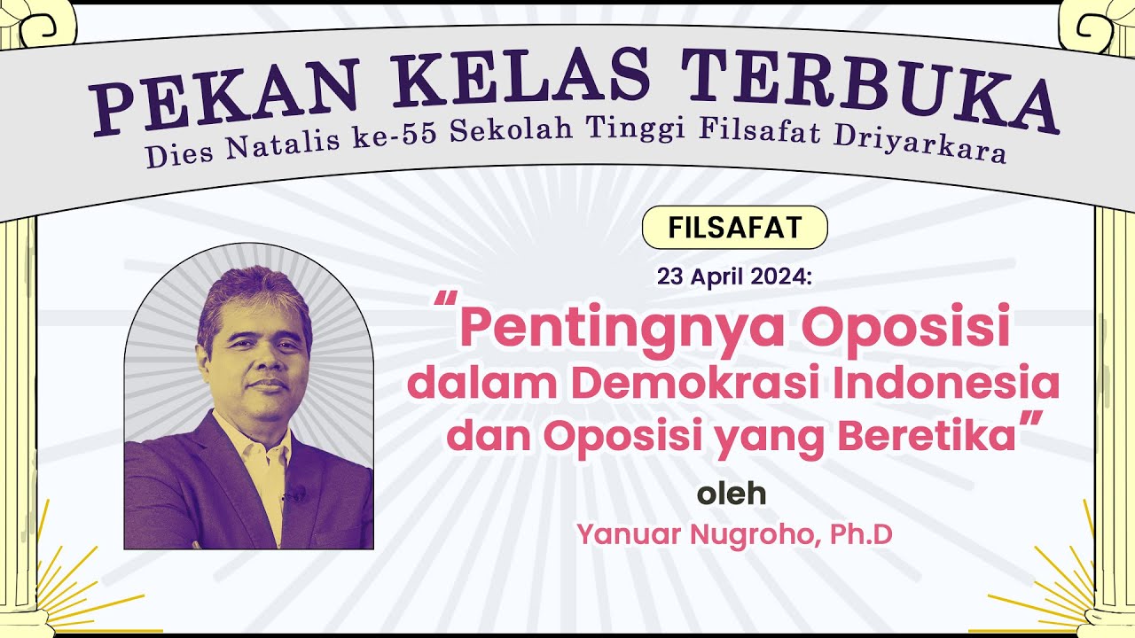 Pentingnya Oposisi dalam Demokrasi Indonesia dan Oposisi yang Beretika | PKT Filsafat STF Driyarkara