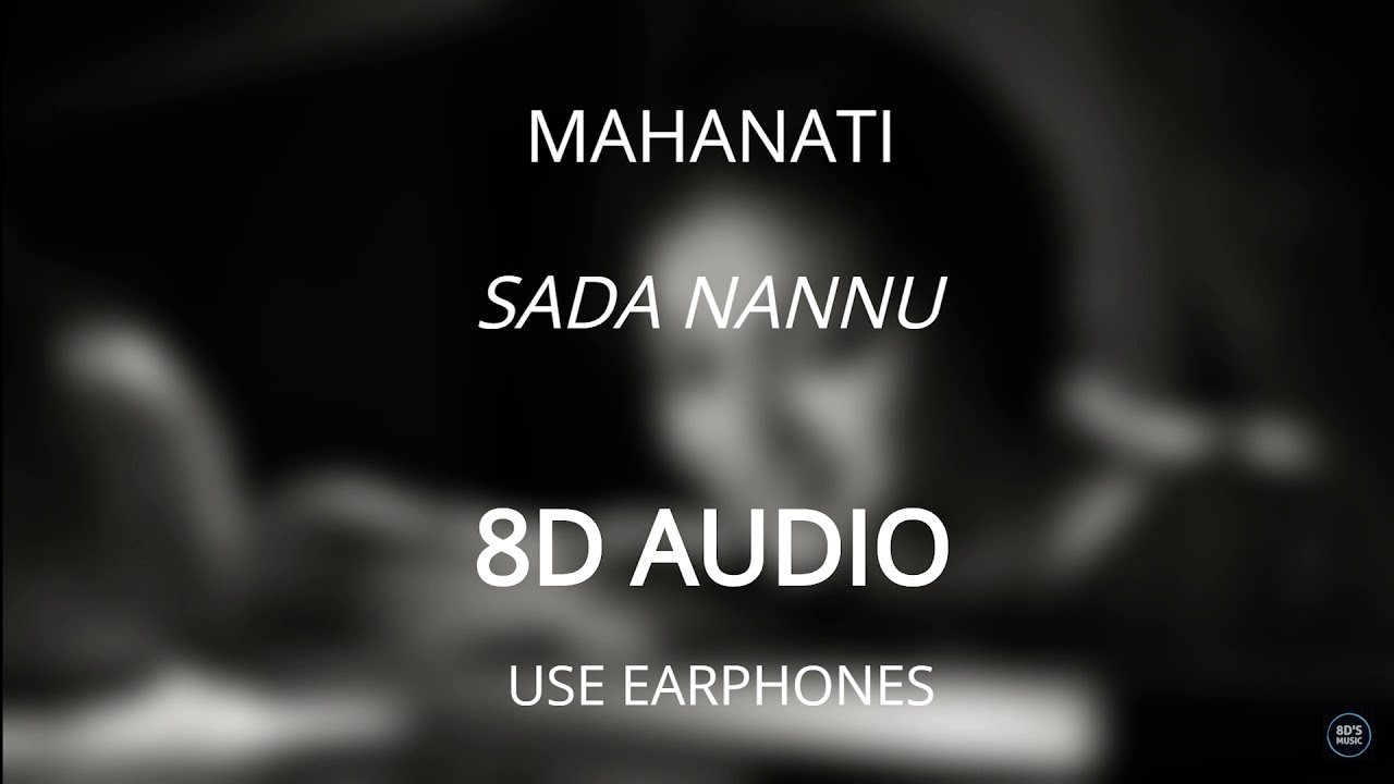 Sada Nannu (8D AUDIO 🎧) - Mahanati