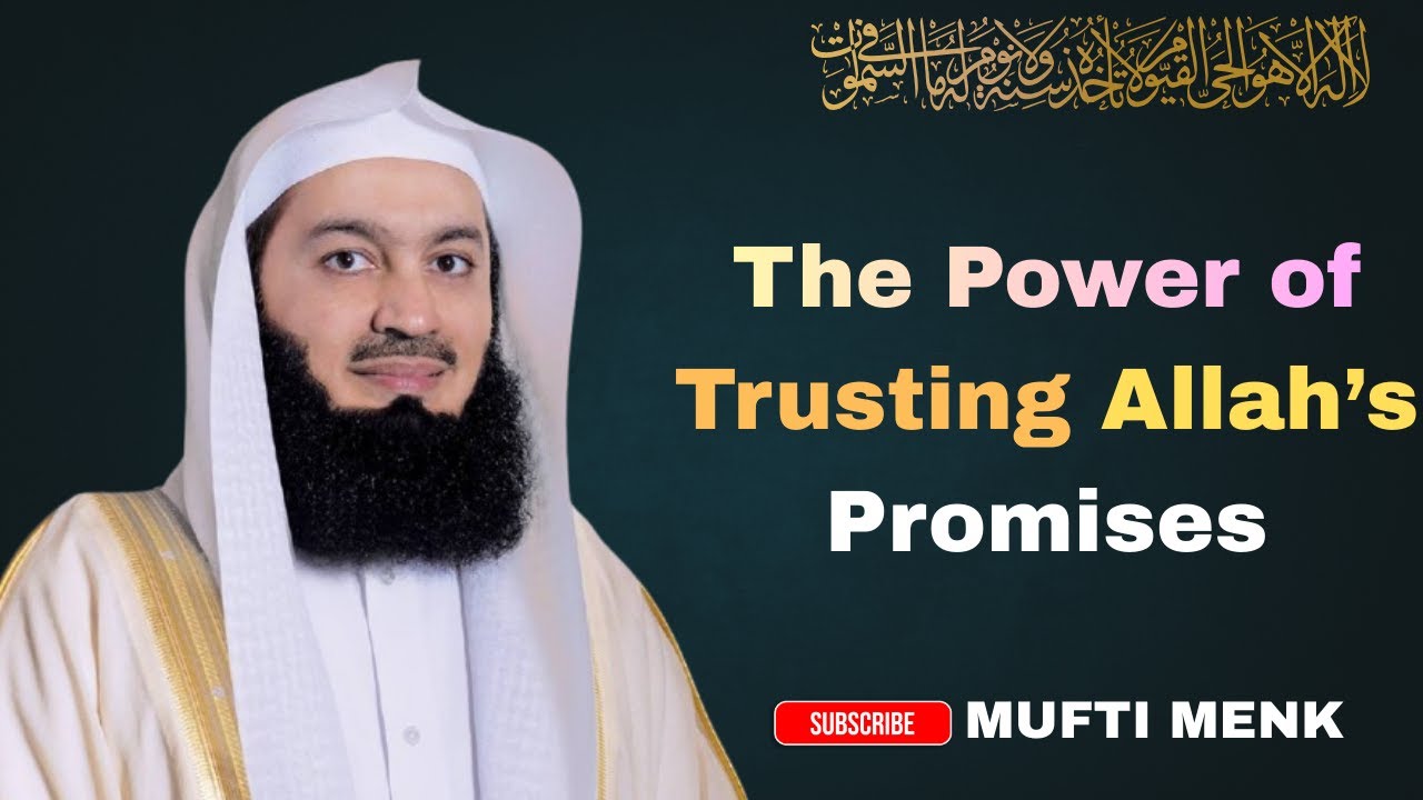 The Power of Trusting Allah’s Promises||#islamicmotivation by #muftimenk || #inspiration #motivation