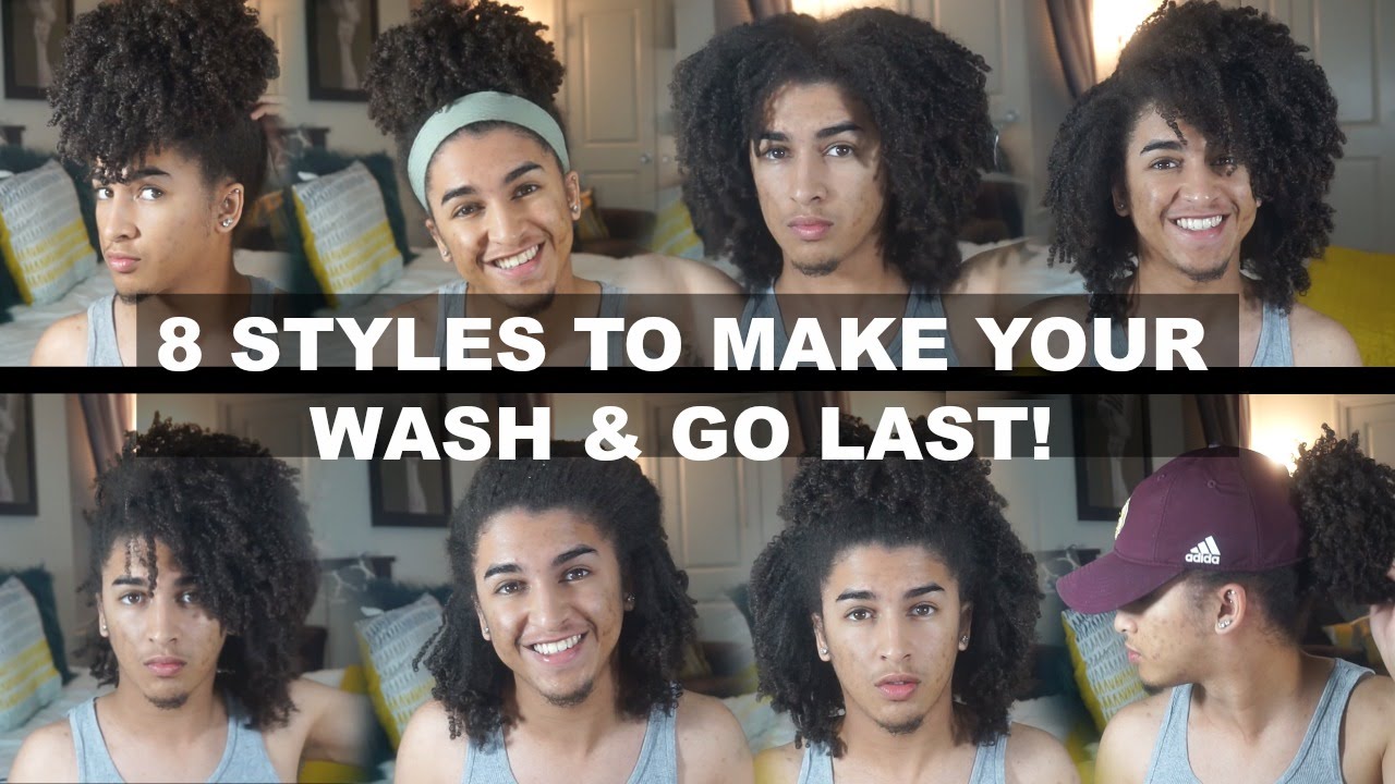8 Styles to help make your Wash&Go LAST! | Male & Female!