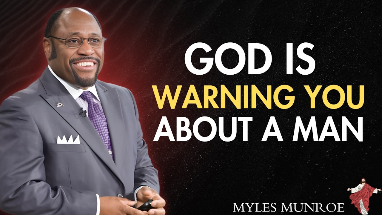 Chosen Ones: Be Careful — God Is Warning You About a Man. He is… 😳 | Myles Munroe